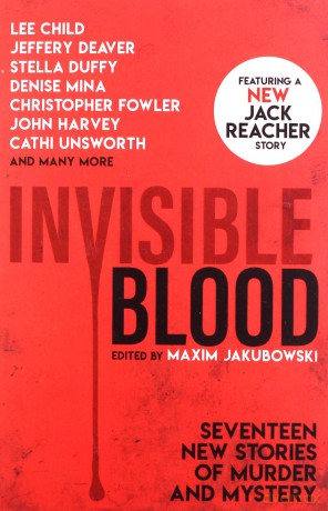 Invisible Blood: Seventeen New Stories of Murder and Mystery - Lee Child [KSIĄŻKA]