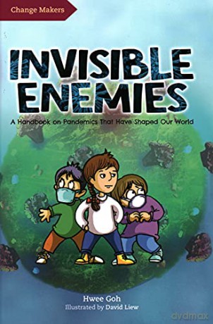 Invisible Enemies: A Handbook on Pandemics That Have Shaped Our World The Change Makers - Hwee Goh [KSIĄŻKA]