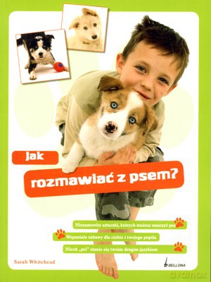 Jak Rozmawiać Z Psem - Sarah Whitehead [KSIĄŻKA]