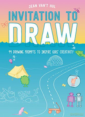 Invitation to Draw: 99 Drawing Prompts to Inspire Kids Creativity - Jean Van't Hul [KSIĄŻKA]