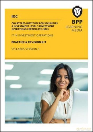IOC IT In Investment Operations Syllabus Version 8: Practice and Revision Kit - BPP Learning Media [KSIĄŻKA]