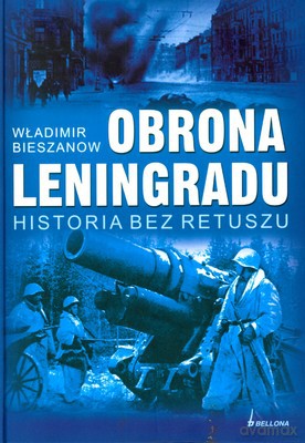 Obrona Leningradu (twarda) - Władimir Bieszanow [KSIĄŻKA]