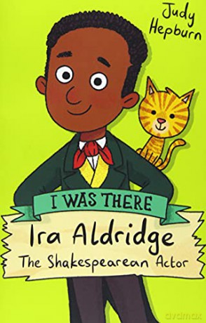 Ira Aldridge: The Shakespearean Actor I Was There - Judy Hepburn [KSIĄŻKA]