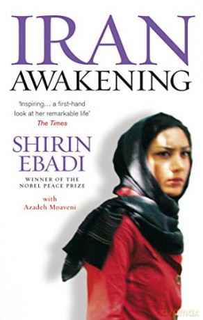 Iran Awakening: A memoir of revolution and hope - Shirin Ebadi [KSIĄŻKA]