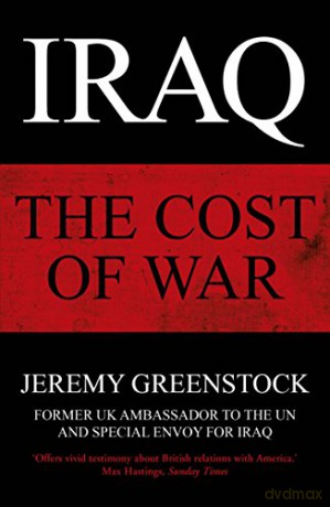 Iraq: The Cost of War - Sir Jeremy Greenstock [KSIĄŻKA]