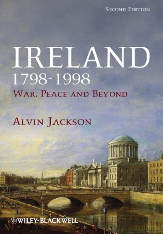 Ireland 1798-1998: War Peace and Beyond - Alvin Jackson [KSIĄŻKA]