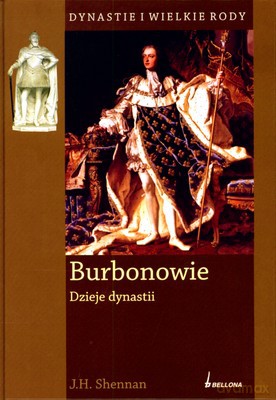 Burbonowie (twarda) - J.H. Shennan [KSIĄŻKA]
