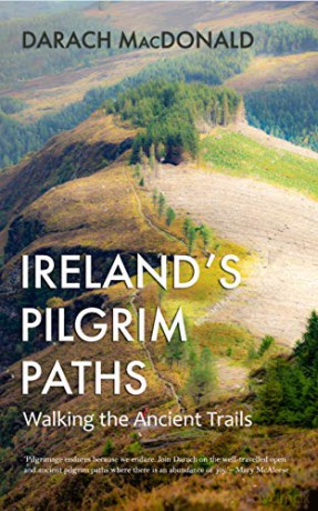 Ireland's Pilgrim Paths: Walking the Ancient Trails - Darach MacDonald [KSIĄŻKA]