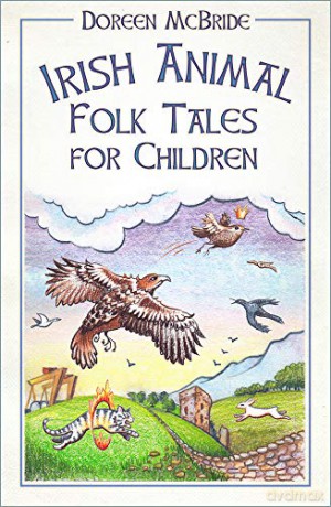 Irish Animal Folk Tales for Children - Doreen McBride [KSIĄŻKA]