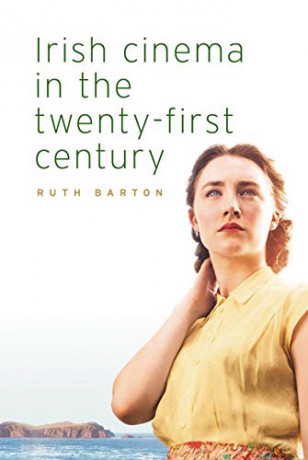 Irish Cinema in the Twenty-First Century - Ruth Barton [KSIĄŻKA]