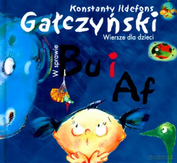 W Sprawie Bu I Af Wiersze Dla Dzieci (twarda) - Konstanty Ildefons Gałczyński [KSIĄŻKA]