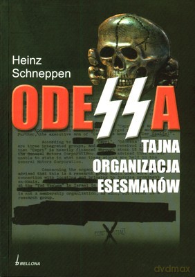 Odessa Tajna Organizacja Essemanów - Heinz Schneppen [KSIĄŻKA]