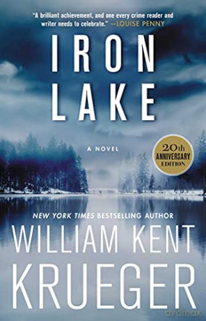 Iron Lake 20th Anniversary Edition: A Novel Volume 1 Cork O'Connor Mystery Series - William Kent Krueger [KSIĄŻKA]