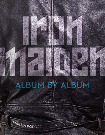 Iron Maiden: Album by Album - Martin Popoff [KSIĄŻKA]