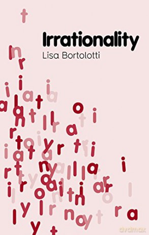 Irrationality Polity Key Concepts in Philosophy - Lisa Bortolotti [KSIĄŻKA]