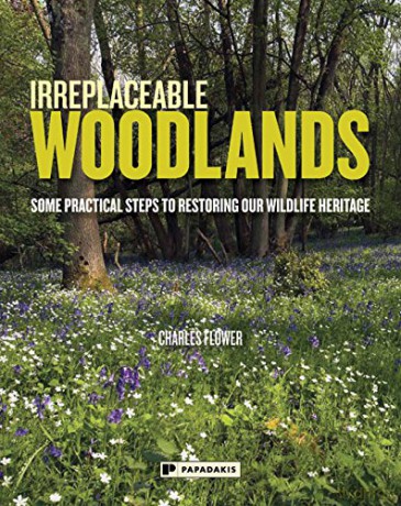 Irreplaceable Woodlands - Charles Flower [KSIĄŻKA]