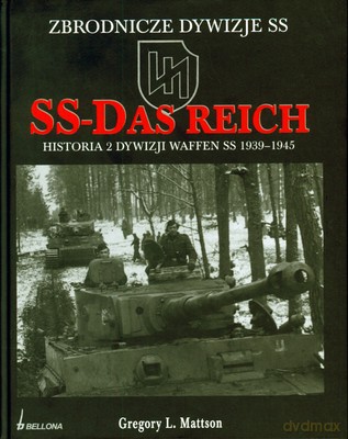 Ss-Das Reich Historia 2 Dywizji Waffen Ss 1939-1945 (twarda) - Gregory L.Mattson [KSIĄŻKA]