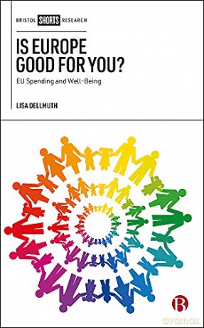 Is Europe Good for You: EU Spending and Well-Being - Lisa Dellmuth [KSIĄŻKA]