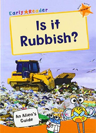 Is it Rubbish: Orange Non-Fiction Early Reader [KSIĄŻKA]
