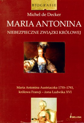 Maria Antonina (twarda) - Michel De Decker [KSIĄŻKA]