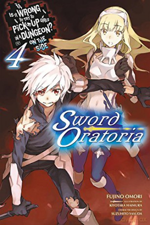 Is It Wrong to Try to Pick Up Girls in a Dungeon On the Side: Sword Oratoria, Vol. 4 light novel - Fujino Omori [KSIĄŻKA]