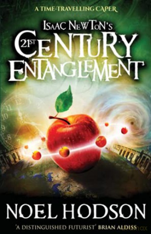 Isaac Newton's 21st Century Entanglement: A time-travelling caper - Noel Hodson [KSIĄŻKA]