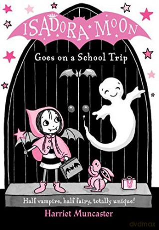 Isadora Moon Goes on a School Trip - Harriet Muncaster [KSIĄŻKA]