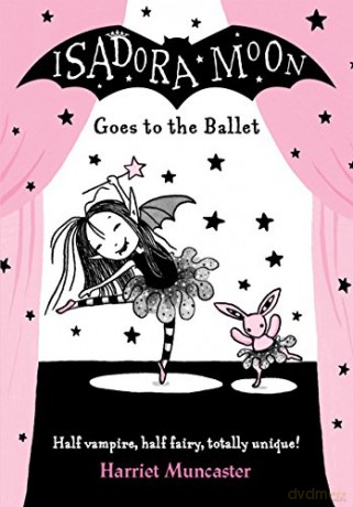 Isadora Moon Goes to the Ballet - Harriet Muncaster [KSIĄŻKA]