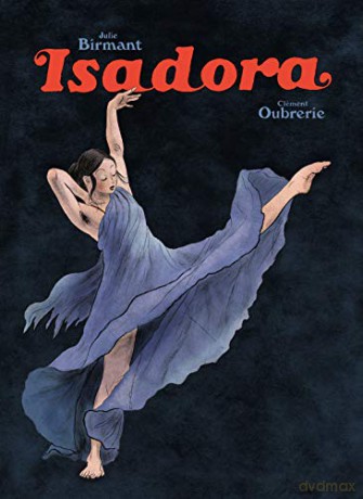 Isadora: Clément Oubrerie. Words: Julie Birmant - Julie Birmant [KSIĄŻKA]