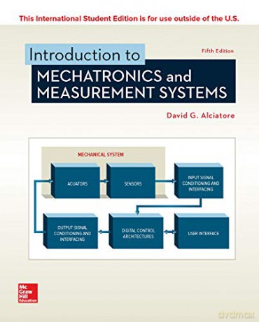 ISE Introduction to Mechatronics and Measurement Systems ISE HED MECHANICAL ENGINEERING - David G. Alciatore [KSIĄŻKA]