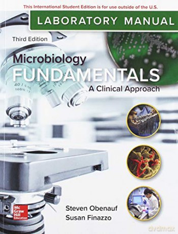 ISE Laboratory Manual for Microbiology Fundamentals: A Clinical Approach ISE HED MICROBIOLOGY - Steven Obenauf [KSIĄŻKA]