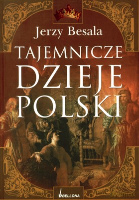 Tajemnicze Dzieje Polski - Jerzy Besala [KSIĄŻKA]