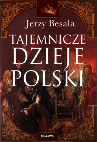 Tajemnicze Dzieje Polski - Jerzy Besala [KSIĄŻKA]