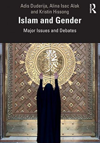 Islam and Gender: Major Issues and Debates - Adis Duderija [KSIĄŻKA]