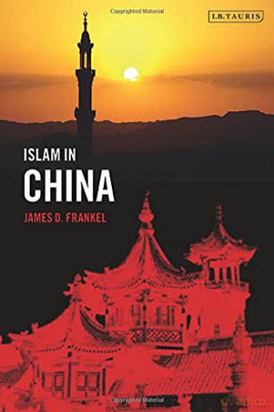 Islam in China Islam in Series - James D Frankel [KSIĄŻKA]