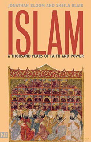 Islam: A Thousand Years of Faith and Power Nota Bene - Jonathan Bloom [KSIĄŻKA]