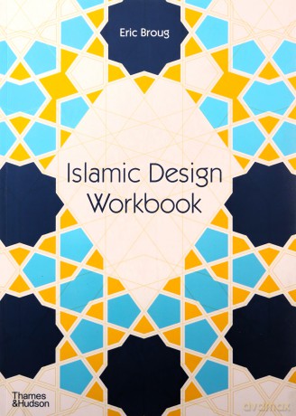 Islamic Design Workbook Drawing Books - Eric Broug [KSIĄŻKA]