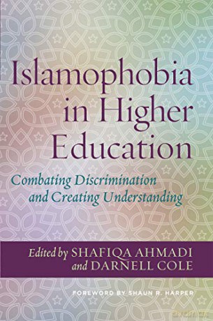 Islamophobia in Higher Education: Combatting Discrimination and Creating Understanding [KSIĄŻKA]