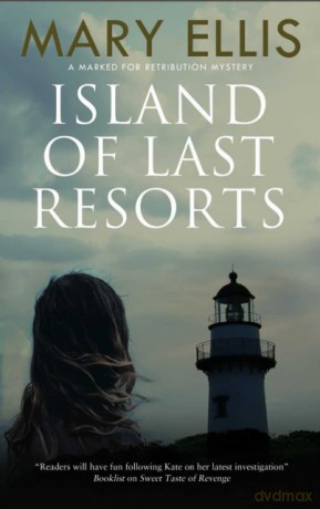 Island of Last Resorts: 3 Marked for Retribution series, 3 - Mary Ellis [KSIĄŻKA]