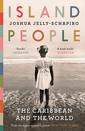 Island People: The Caribbean and the World - Joshua Jelly-Schapiro [KSIĄŻKA]