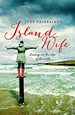 Island Wife: Living on the Edge of the Wild - Judy Fairbairns [KSIĄŻKA]