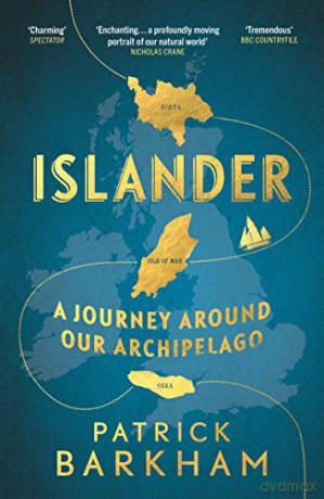 Islander: A Journey Around Our Archipelago - Patrick Barkham [KSIĄŻKA]