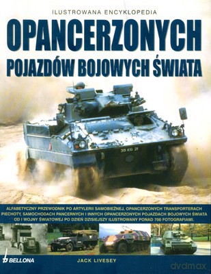 Ilustrowana Encyklopedia Opancerzonych Pojazdów Bojowych Świata [KSIĄŻKA]