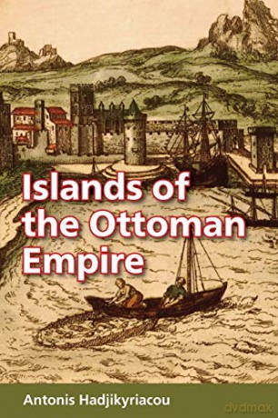 Islands of the Ottoman Empire [KSIĄŻKA]