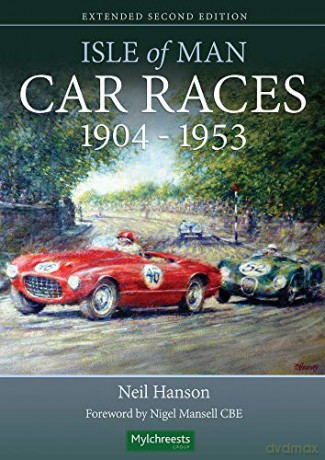 Isle of Man Car Races 1904 - 1953 - Neil Hanson [KSIĄŻKA]