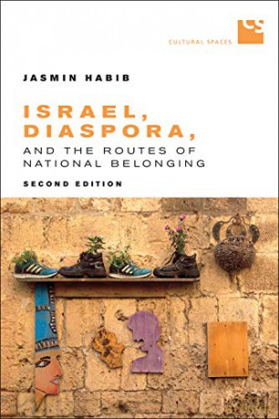 Israel, Diaspora, and the Routes of National Belonging Cultural Spaces - Jasmin Habib [KSIĄŻKA]