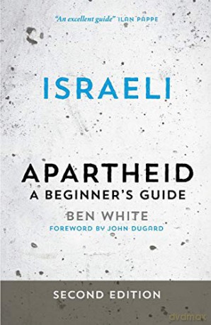 Israeli Apartheid - Second Edition: A Beginner's Guide - Ben White [KSIĄŻKA]