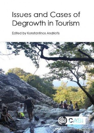 Issues and Cases of Degrowth in Tourism - Konstantinos Andriotis [KSIĄŻKA]
