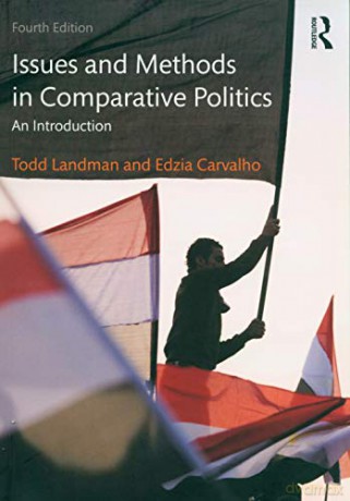 Issues and Methods in Comparative Politics - Todd Landman [KSIĄŻKA]