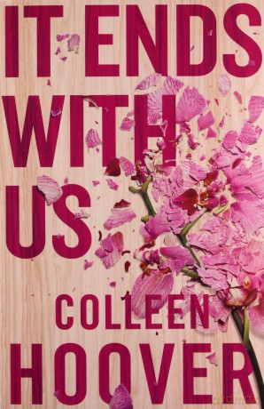 It Ends With Us: The most heartbreaking novel you'll ever read - Colleen Hoover [KSIĄŻKA]